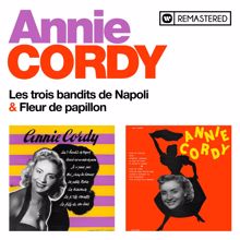 Annie Cordy: Les trois bandits de Napoli / Fleur de papillon (Remasterisé en 2020)