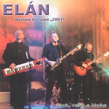 Elan: Neviem byť sám "2001": rock, roky a láska