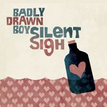 Badly Drawn Boy: Silent Sigh