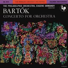 Eugene Ormandy: Bartók: Concerto for Orchestra, Sz. 116 (Remastered)