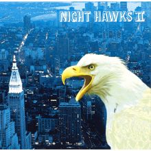 NIGHT HAWKS: NIGHT HAWKS II