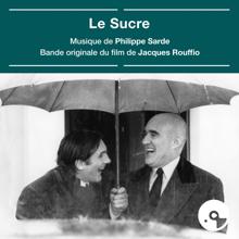 Philippe Sarde: Le sucre (Bande originale du film) (Le sucreBande originale du film)