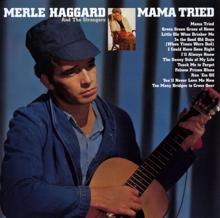 Merle Haggard & The Strangers: Mama Tried