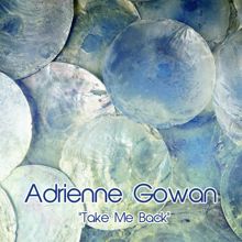 Adrienne Gowan: Traveling