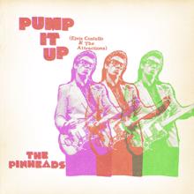 The Pinheads: Pump It Up