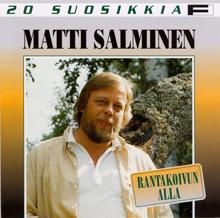 Matti Salminen: 20 Suosikkia / Rantakoivun alla