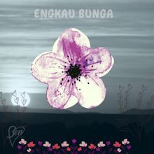 BEN: Engkau Bunga