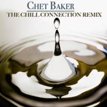 Chet Baker: The Chill Connection Remix