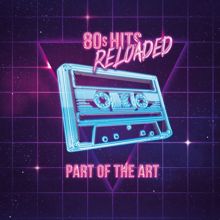 Part of the Art: 80s Hits Reloaded