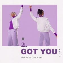 Michael Calfan: Got You