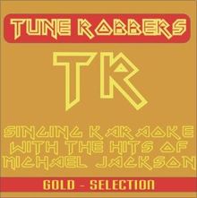 Tune Robbers: Karaoke with Michael Jackson Hits performed by The Tune Robbers