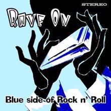 Rave On: Blue Side Of Rock'n'Roll