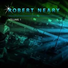 Robert Neary: Robert Neary, Vol. 1