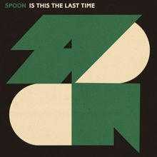 Spoon: Is This The Last Time