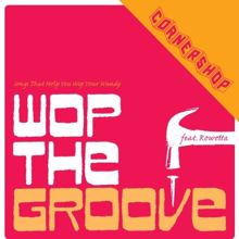 Cornershop: Wop The Groove