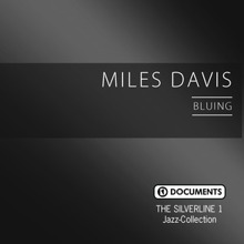 Miles Davis: The Silverline 1 – Bluing