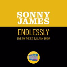 Sonny James: Endlessly (Live On The Ed Sullivan Show, October 11, 1970) (EndlesslyLive On The Ed Sullivan Show, October 11, 1970)