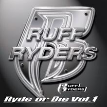 Ruff Ryders: Ryde Or Die, Vol.1