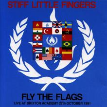 Stiff Little Fingers: Fly the Flag (Live, Brixton Academy, 27 October 1991)