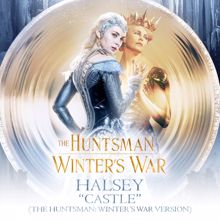 Halsey: Castle (The Huntsman: Winter’s War Version)