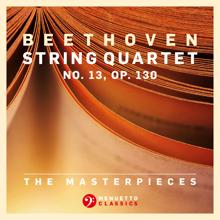 Fine Arts Quartet: The Masterpieces, Beethoven: String Quartet No. 13 in B-Flat Major, Op. 130