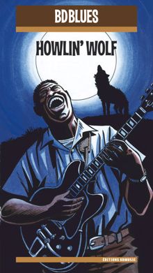 Howlin' Wolf: BD Blues: Howlin' Wolf