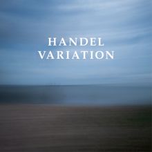 Martin Stadtfeld: Handel Sarabande Variation (Arr. for Piano from Sarabande, HWV 437)