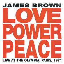 James Brown: Love Power Peace (Live At The Olympia, Paris, 1971)