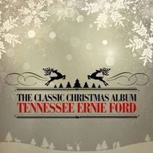 Tennessee Ernie Ford: The Classic Christmas Album (Remastered)