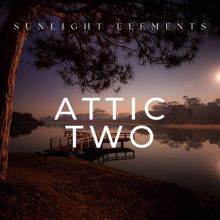 Attic Two: Sunlight Elements