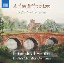 English Chamber Orchestra: And the Bridge Is Love: English Music for Strings