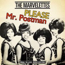 The Marvelettes: Please Mr. Postman Original 1961 Album - Digitally Remastered