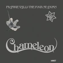 Frankie Valli And The Four Seasons: Chameleon