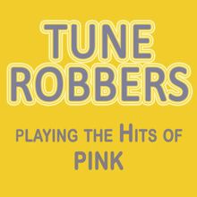 Tune Robbers: Playing the Hits of Pink