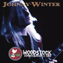 Johnny Winter: Woodstock Sunday August 17, 1969 (Live)