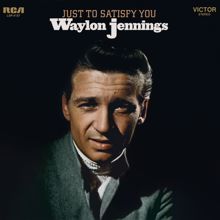 Waylon Jennings: Just to Satisfy You