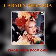 Carmen Miranda: Chica Chica Boom Chic (Remastered)