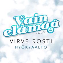 Virve Rosti: Hyökyaalto (Vain elämää kausi 4)