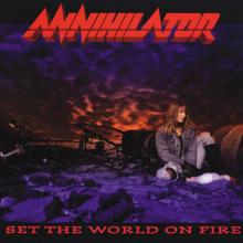 Annihilator: Set The World On Fire