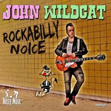 John Wildcat: Rockabilly NoIcE