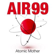 Air 99: Atomic Mother