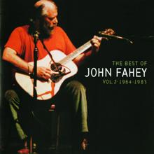 John Fahey: The Best Of John Fahey:  Vol. 2 1964-1983
