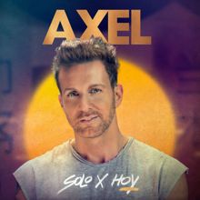 AXEL: Solo Por Hoy