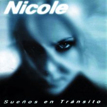Nicole: Sueños En Transito