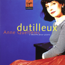 Anne Queffélec: Dutilleux: L'oeuvre pour piano