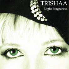 Trishaa: Night Fragrances