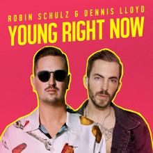 Robin Schulz & Dennis Lloyd: Young Right Now