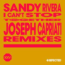 Sandy Rivera: I Can't Stop (Joseph Capriati Remixes)