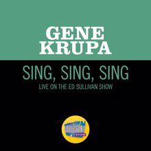 Gene Krupa: Sing, Sing, Sing (Live On The Ed Sullivan Show, June 26, 1960) (Sing, Sing, SingLive On The Ed Sullivan Show, June 26, 1960)