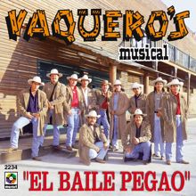 Vaquero's Musical: El Baile Pegao